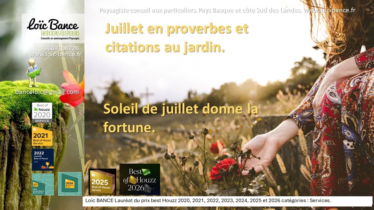 Paysagiste Pays Basque Paysagiste Landes Juillet en proverbes et citations au jardin.