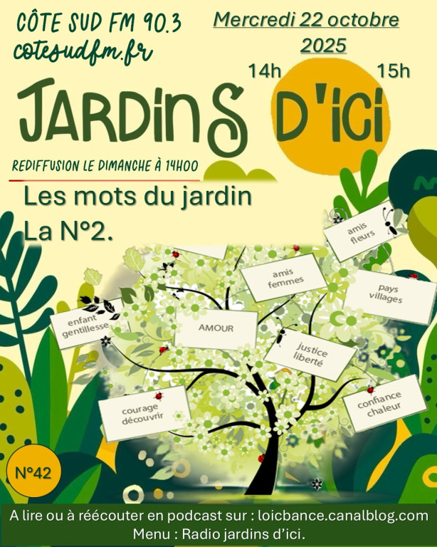 Mots; Jardins; Mots du jardin; Jardiniers; Radio; Jardins d'ici; Paysages; Aménagements paysagers; Landes; Paysagiste Landes; Pays Basque; Paysagiste Pays Basque; Concepteur de jardins; Ahetze; Paysagiste Ahetze; Anglet; Paysagiste Anglet; Arbonne; Paysagiste Arbonne; Arcangues; Paysagiste Arcangues; Bayonne; Paysagiste Bayonne; Biarritz; Paysagiste Biarritz; Capbreton; Paysagiste Capbreton; Guéthary; Paysagiste Guéthary; Hossegor; Paysagiste Hossegor; Saint Jean de Luz; Paysagiste Saint Jean de Luz; Seignosse; Paysagiste Seignosse; Tosse; Paysagiste Tosse;